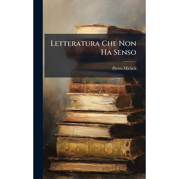 Letteratura Che Non Ha Senso, (Hardcover)