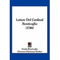 thumbnail image 1 of Lettere Del Cardinal Bentivoglio (1746) (Paperback), 1 of 1