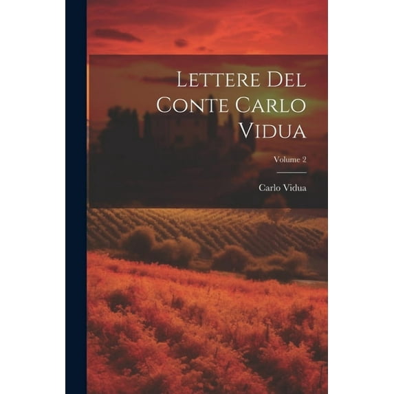 Lettere Del Conte Carlo Vidua; Volume 2 (Paperback)