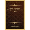 thumbnail image 1 of Lettere Di Massimo D'Azeglio a Carlo Di Persano (1878) Paperback, 1 of 1