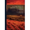 thumbnail image 1 of Lettere Edite Ed Inedite Di Camillo Cavour : 1860-1861. Gli Ultimi Mesi... (Paperback), 1 of 1