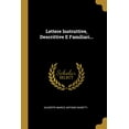 thumbnail image 1 of Lettere Instruttive, Descrittive E Familiari... (Paperback), 1 of 1