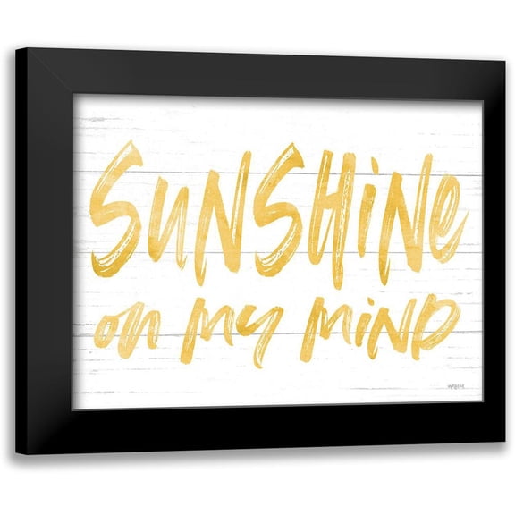 Lettered and Lined 14x12 Black Modern Framed Museum Art Print Titled - Sunshine on My Mind