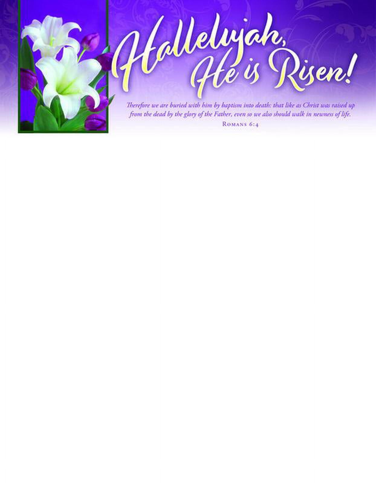 Letterhead - Easter - Hallelujah He Is Risen! - ROM 6:4 (Other ...