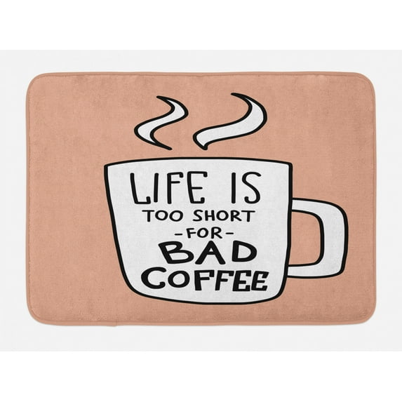 Lettering Bath Mat, Life is too Short for Bad Coffee Typography with a Mug Cafe Mood Booster, Plush Bathroom Decor Mat with Non Slip Backing, 29.5" X 17.5", Coral and White, by Ambesonne