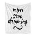 thumbnail image 1 of Lettering Soft Flannel Fleece Blanket, Never Stop Dreaming Message Written in Murky Grunge Tones Psychological, Cozy Plush for Indoor and Outdoor Use, 70" x 90", Charcoal Grey White, by Ambesonne, 1 of 5