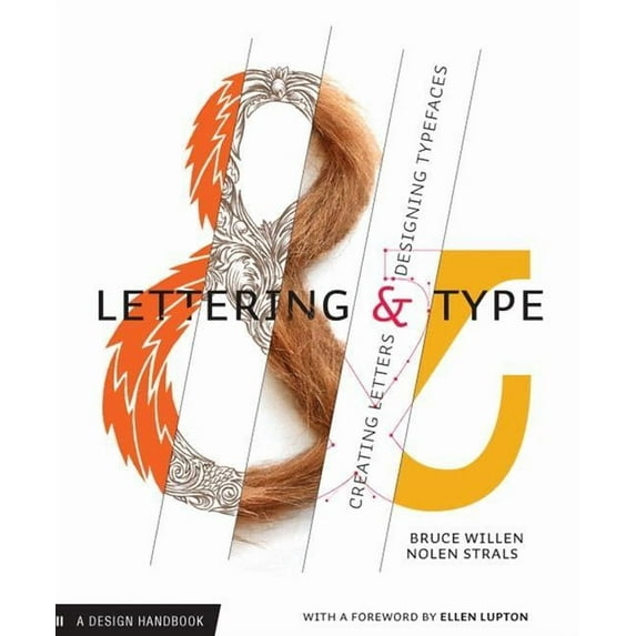 Lettering & Type: Creating Letters and Designing Typefaces (Paperback)