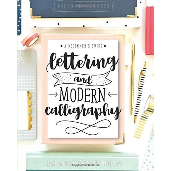 Lettering and Modern Calligraphy: A Beginner's Guide: Learn Hand ...