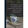 thumbnail image 1 of Lettering for Schools and Colleges, for the Office and Workshop ... (Paperback), 1 of 1