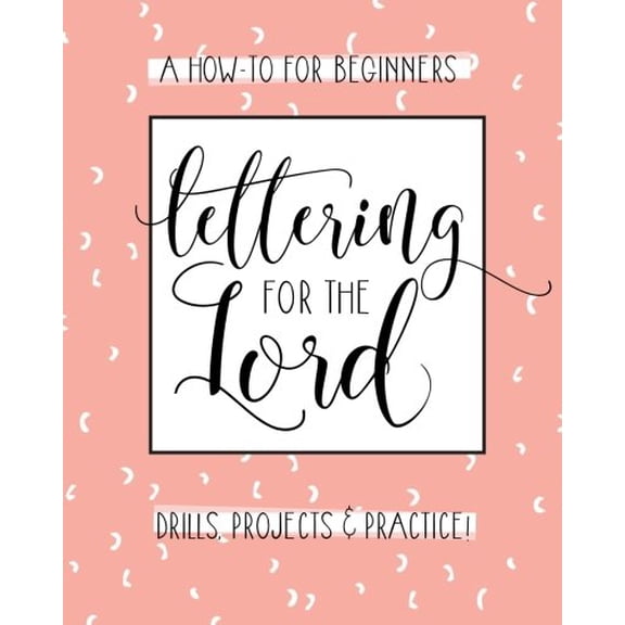 Pre-Owned Lettering for the Lord: A Christian Hand Lettering How-To Workbook Paperback Lettering Design Co.