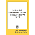 thumbnail image 1 of Letters And Recollections Of John Murray Forbes V2 (1899) (Paperback), 1 of 1