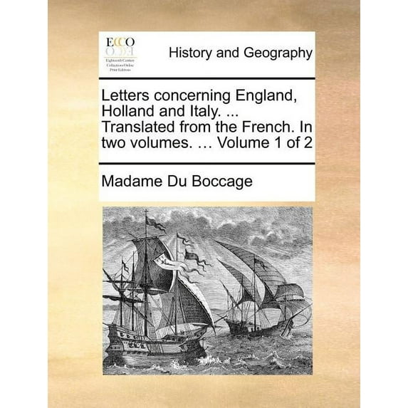 Letters Concerning England, Holland and Italy. ... Translated from the French. ... Volume 1 of 2 (Paperback)
