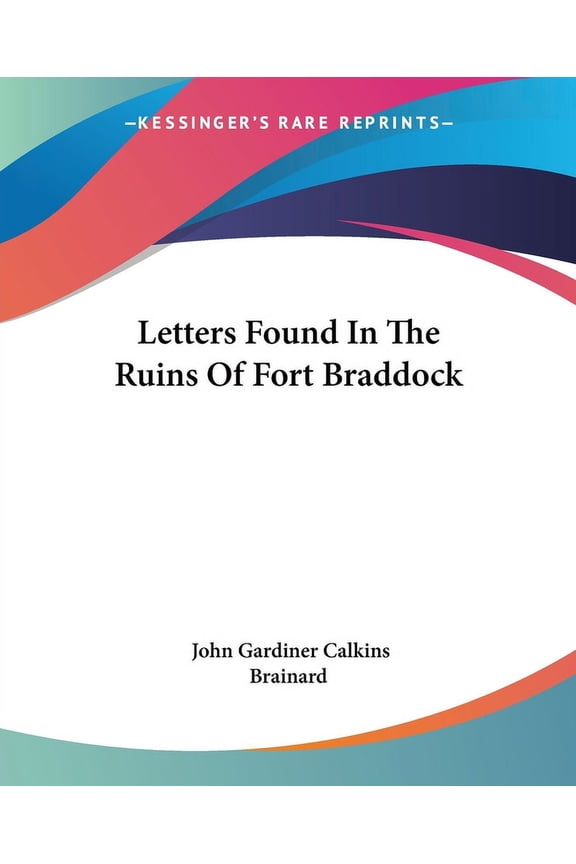 Letters Found In The Ruins Of Fort Braddock (Paperback)