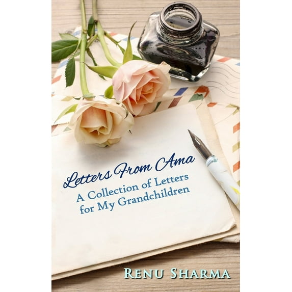 Letters From Ama: A Collection of Letters for My Grandchildren (Paperback)