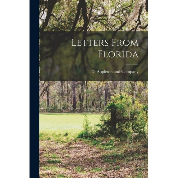 Letters From Florida, (Paperback)