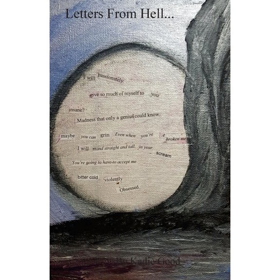 Letters From Hell : A Process of Self Destruction and Reflection (Paperback)