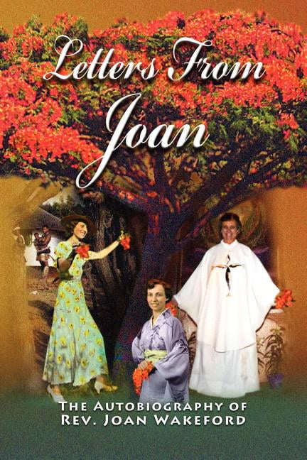 Letters From Joan: The Autobiography of Rev. Joan Wakeford Paperback 1456505912 9781456505912 Joan Wakeford