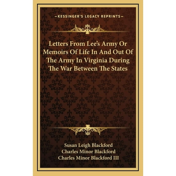 Letters From Lee's Army Or Memoirs Of Life In And Out Of The Army In Virginia During The War Between The States, (Hardcover)