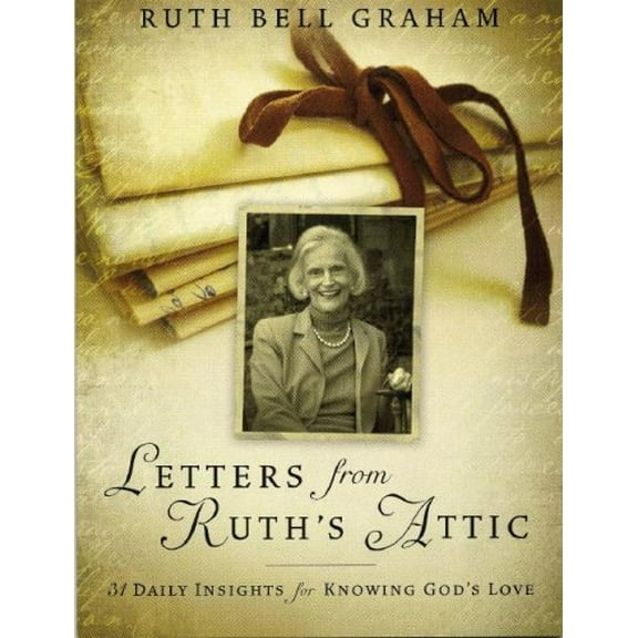 Pre-Owned Letters From Ruth's Attic: 31 Daily Insights for Knowing God's Love (Paperback) 1593281714 9781593281717