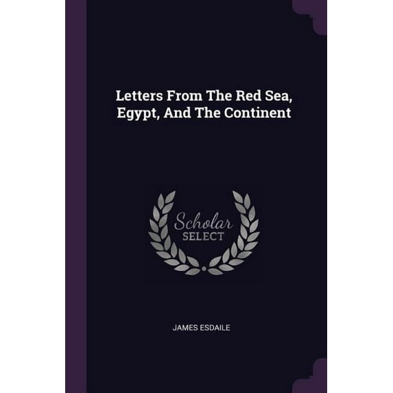 Letters From The Red Sea, Egypt, And The Continent (Paperback)