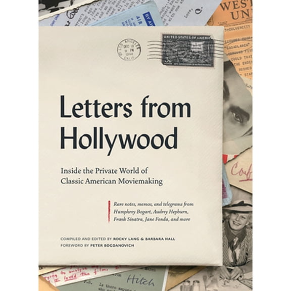 Pre-Owned Letters from Hollywood: Inside the Private World of Classic American Moviemaking (Hardcover) 1419738097 9781419738098