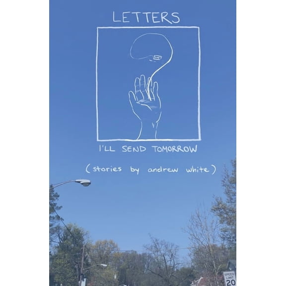Letters I'll Send Tomorrow, (Paperback)