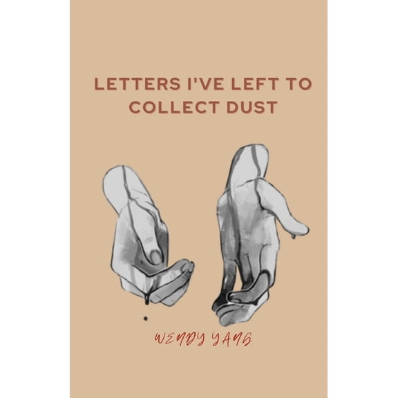 Letters I've Left to Collect Dust (Paperback)
