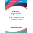 thumbnail image 1 of Letters Of A Representative : To His Constituents, During The Session Of 1836 (Paperback), 1 of 1