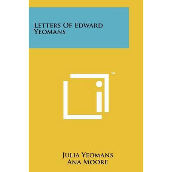 Letters of Edward Yeomans Paperback