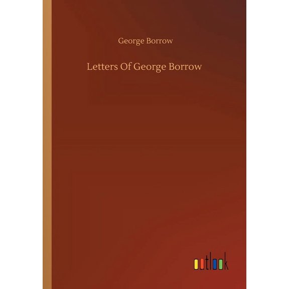 Letters Of George Borrow (Paperback)