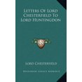 thumbnail image 1 of Letters Of Lord Chesterfield To Lord Huntingdon (Hardcover), 1 of 1