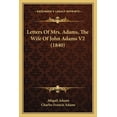 thumbnail image 1 of Letters Of Mrs. Adams, The Wife Of John Adams V2 (1840) (Paperback), 1 of 1