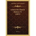 thumbnail image 1 of Letters On Church Matters V1 (1851) (Paperback), 1 of 1