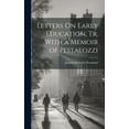 thumbnail image 1 of Letters On Early Education, Tr. With a Memoir of Pestalozzi (Hardcover), 1 of 1