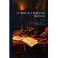 thumbnail image 1 of Letters of a Peruvian Princess : Translated From the French, With the Sequel Taken From a Spanish Manuscript, Embellished With Superb Engravings Volume; Volume 1 (Paperback), 1 of 1