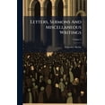 thumbnail image 1 of Letters, Sermons And Miscellaneous Writings; Volume 2 (Paperback), 1 of 1