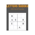 Letters Sudoku 500 Hard Sudoku Puzzles (Paperback)
