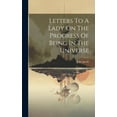 thumbnail image 1 of Letters To A Lady On The Progress Of Being In The Universe (Hardcover), 1 of 1