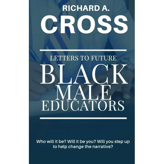 Letters To Future Black Male Educators