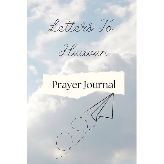 Letters To Heaven: Prayer Journal, (Paperback)