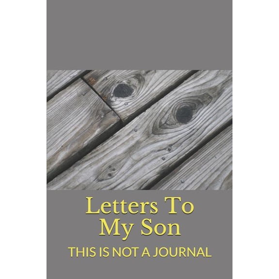 Letters To My Son Paperback 1730891691 9781730891694 Jake a Smith