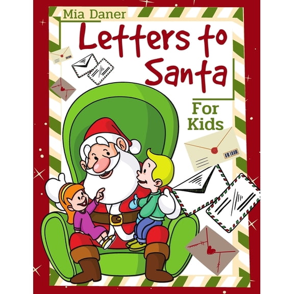 Letters To Santa: Gift Christmas Idea For Good Boys And Girls. Blank Letter Wish List To Write And Send To North Pole., (Paperback)