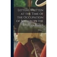 thumbnail image 1 of Letters Written at the Time of the Occupation of Boston by the British, 1775-6, (Hardcover), 1 of 1