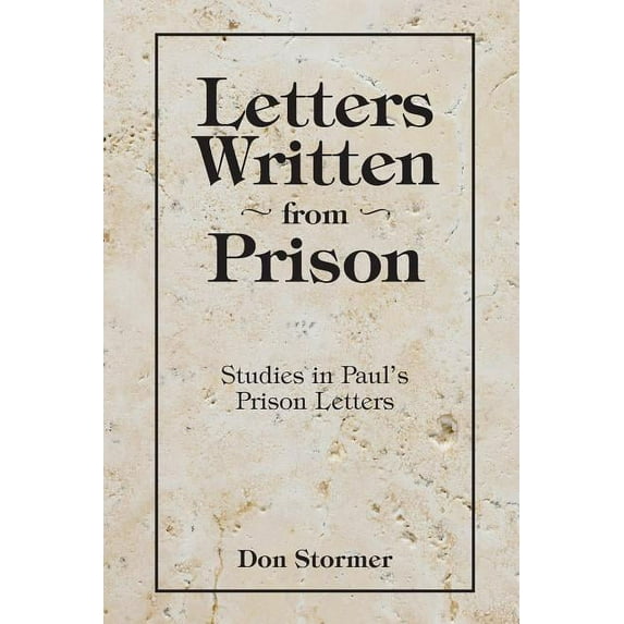 Letters written from Prison: Studies in Paul's Prison Letters, (Paperback)