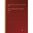 thumbnail image 1 of Letters and Memorials of Jane Welsh Carlyle: Vol. I (Paperback), 1 of 1