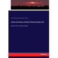 thumbnail image 1 of Letters and Verses of Arthur Penrhyn Stanley, D.D.: Between the Years 1829 and 1881, (Paperback), 1 of 1