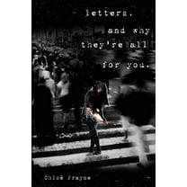 Letters, and Why They're All for You (Paperback)