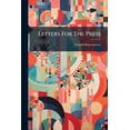 thumbnail image 1 of Letters For The Press : On The Feelings Passionsnanners And Pursrits Of Men (Paperback), 1 of 1
