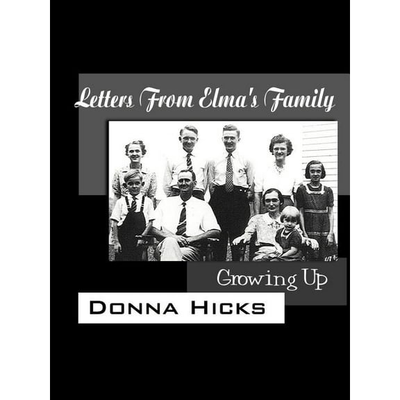 Letters From Elma's Family: Growing Up, (Paperback)