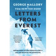 Letters from Everest Unpublished Letters from Mallorys Life and Death in the Mountains, Paperback
